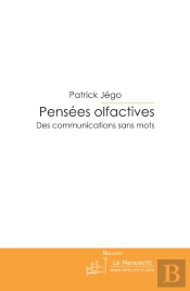 Pensées Olfactives ; Des Communications Sans Mots