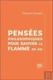 Pensées Philosophiques Pour Raviver La Flamme En Soi