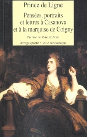 Pensées, Portraits Et Lettres À Casanova Et À La Marquise De Coigny