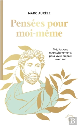 Bertrand.pt - Pensées Pour Moi-Même : Méditations Et Enseignements Pour Vivre En Paix Avec Soi