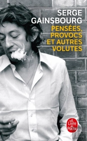 Pensées, Provocs Et Autres Volutes