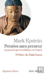 Pensées Sans Penseur : La Psychologie Bouddhique De L'Esprit