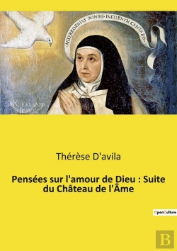 Bertrand.pt - Pensées Sur L'Amour De Dieu : Suite Du Château De L'Âme : Un Voyage Mystique Vers L'Amour Divin