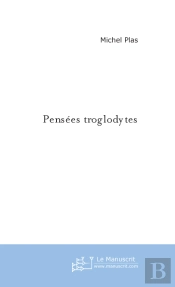 Pensées Troglodytes