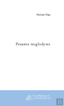 Bertrand.pt - Pensées Troglodytes