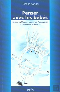 Bertrand.pt - Penser Avec Les Bebes ; Parcours Et Reflexions A Partir De L'Observation Du Bebe Selon Esther Bick