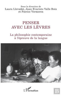 Bertrand.pt - Penser Avec Les Lèvres ; La Philosophie Contemporaine À L'Épreuve De La Langue