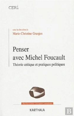 Bertrand.pt - Penser Avec Michel Foucault ; Théorie Critique Et Pratiques Politiques