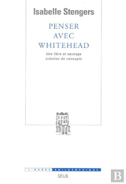 Bertrand.pt - Penser Avec Whitehead ; Une Libre Et Sauvage Création De Concepts