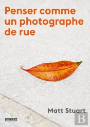 Penser Comme Un Photographe De Rue