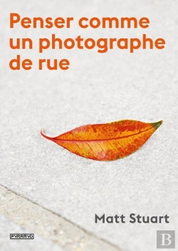 Bertrand.pt - Penser Comme Un Photographe De Rue