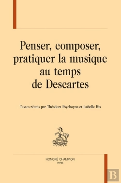 Bertrand.pt - Penser, Composer, Pratiquer La Musique Au Temps De Descartes