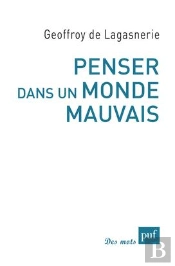 Penser Dans Un Monde Mauvais