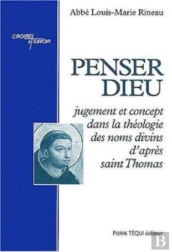 Bertrand.pt - Penser Dieu : Jugement Et Concept Dans La Théologie Des Noms Divins D'Après Saint Thomas