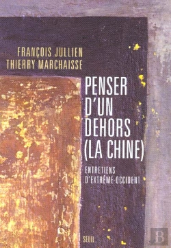 Bertrand.pt - Penser D'Un Dehors (La Chine). Entretiens D'Extreme-Occident