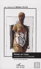 Penser En Corps ; Soma-Esthétique, Art Et Philosophie