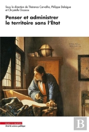 Penser Et Administrer Le Territoire Sans L'Etat