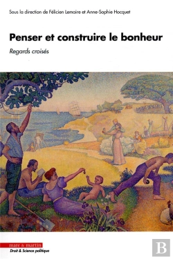 Bertrand.pt - Penser Et Construire Le Bonheur ; Regards Croisés