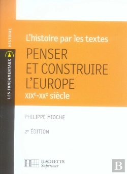 Bertrand.pt - Penser Et Construire L'Europe ; Xix-Xx Siècle