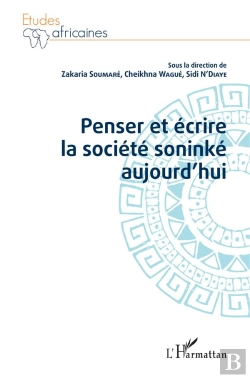 Bertrand.pt - Penser Et Écrire La Société Soninké Aujourd'Hui