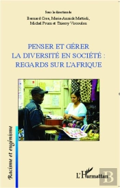 Penser Et Gérer La Diversité En Societé : Regards Sur L'Afrique