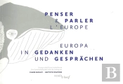 Penser Et Parler L'Europe - Europa In Gedanken Und Gesprachen