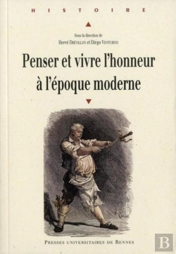 Bertrand.pt - Penser Et Vivre L'Honneur À L'Époque Moderne