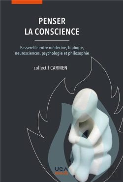 Bertrand.pt - Penser La Conscience : Passerelle Entre Médecine, Biologie, Neurosciences, Psychologie Et Philosophie
