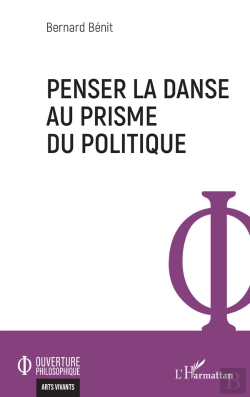 Bertrand.pt - Penser La Danse Au Prisme Du Politique