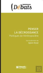 Penser La Décroissance ; Politiques De L'Anthropocène