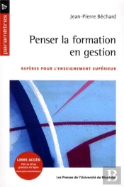 Penser La Formation En Gestion. Reperes Pour L Enseignement Superieur