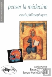 Penser La Médecine : Essais Philosophiques
