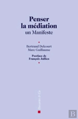 Bertrand.pt - Penser La Médiation ; Un Manifeste