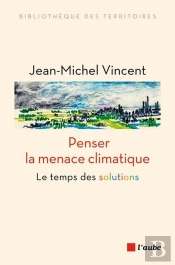 Penser La Menace Climatique : Le Moment Est Venu D'Agir
