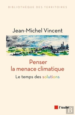 Bertrand.pt - Penser La Menace Climatique : Le Moment Est Venu D'Agir