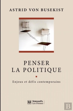 Bertrand.pt - Penser La Politique ; Enjeux Et Défis Contemporains