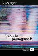 Penser La Pornographie (2e Édition)
