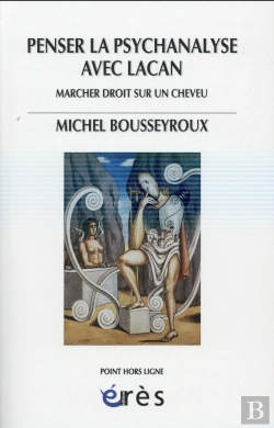 Bertrand.pt - Penser La Psychanalyse Avec Lacan