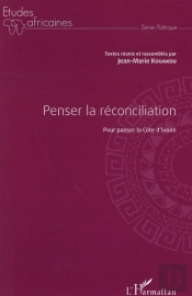 Penser La Réconciliation Pour Panser La Côte D'Ivoire