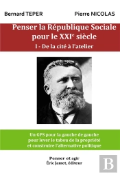 Penser La Republique Sociale Pour Le Xxie Siecle I- De La Cite A L'Atelier