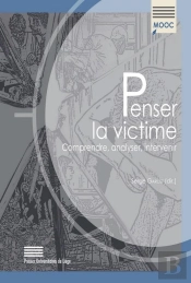 Penser La Victime : Comprendre, Analyser, Intervenir