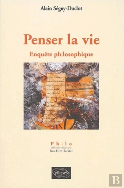 Bertrand.pt - Penser La Vie - Enquête Philosophique