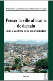 Penser La Ville Africaine De Demain Dans Le Contexte De La Mondialisation