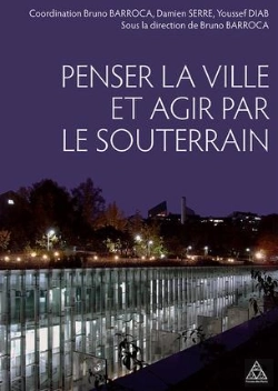 Bertrand.pt - Penser La Ville Et Agir Par Le Souterrain