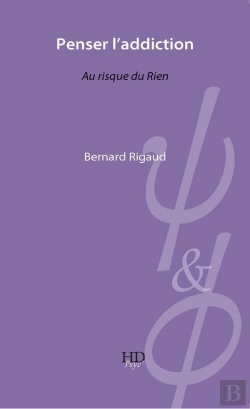 Bertrand.pt - Penser L'Addiction ; Au Risque Du Rien