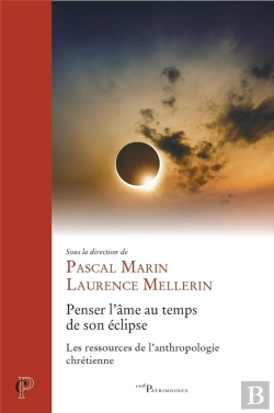 Bertrand.pt - Penser L'Âme Au Temps De Son Éclipse : Les Ressources De L'Anthropologie Chrétienne