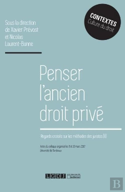 Bertrand.pt - Penser L'Ancien Droit Privé ; Regards Croisés Sur Les Méthodes Des Juristes