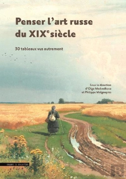 Bertrand.pt - Penser L'Art Russe Du Xixe Siècle : 30 Tableaux Vus Autrement