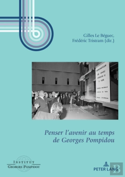 Bertrand.pt - Penser Lavenir Au Temps De Georges Pompidou