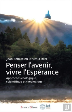 Bertrand.pt - Penser L'Avenir, Vivre L'Espérance : Approches Écologique, Scientifique Et Théologique